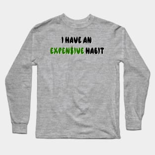 I have an expensive habit… Crafting Long Sleeve T-Shirt